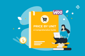 Mastering Price by Unit in WooCommerce_ A Comprehensive Guide