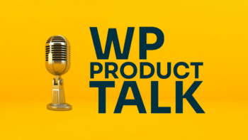WP Product Talk