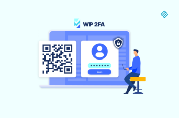 WP 2FA review: Safeguarding your WordPress site from unauthorized access